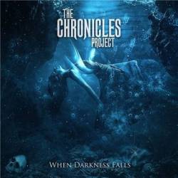 The Chronicles Project : When Darkness Falls